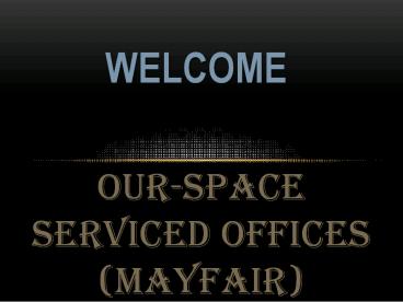 Get the styled modern Offices in Mayfair
