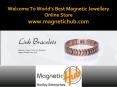 Welcome To World’s Best Magnetic Jewellery Online Store  www.magnetichub.com PowerPoint PPT Presentation