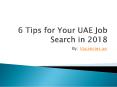 6 Tips for Your UAE Job Search in 2018 PowerPoint PPT Presentation