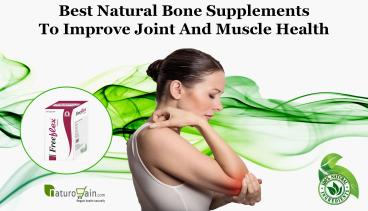 Best Natural Bone supplements to Improve Joint and Muscle Health