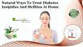 Natural Ways to Treat Diabetes Insipidus and Mellitus at Home PowerPoint PPT Presentation