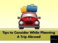 Tips to Consider While Planning A Trip Abroad PowerPoint PPT Presentation