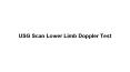 Usg scan lower limb doppler test PowerPoint PPT Presentation