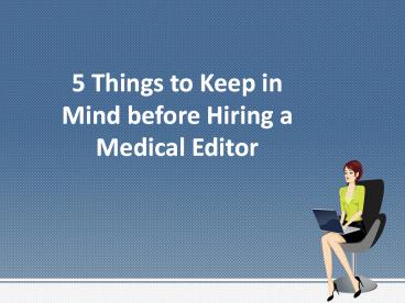 Things to Keep in Mind before Hiring a Medical Editor