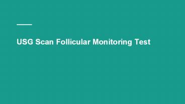 Usg scan follicular monitoring test