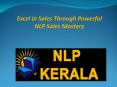 Excel In Sales Through Powerful NLP Sales Mastery PowerPoint PPT Presentation