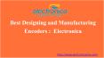 Best Designing and Manufacturing Encoders :  Electronica PowerPoint PPT Presentation
