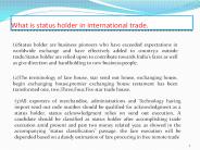 status holder in international trade.