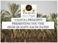 Get Yummy and Delicious High Quality Saudi Dates PowerPoint PPT Presentation