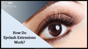 How Do Eyelash Extensions Work