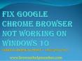 Fix Google Chrome Browser Not Working on Windows 10 PowerPoint PPT Presentation