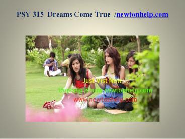PSY 315  Dreams Come True /newtonhelp.com