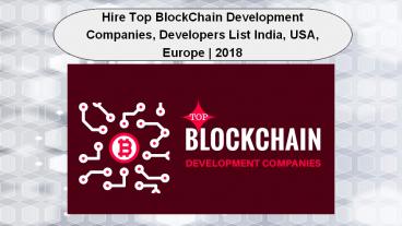 Top BlockChain Development Companies in India, USA, Europe | 2018