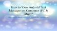 How to View Android Text Messages on Computer PowerPoint PPT Presentation