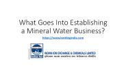 What Goes Into Establishing a Mineral Water Business?