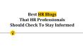 Best HR Blogs That HR Professionals Should Check To Stay Informed PowerPoint PPT Presentation