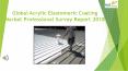 Global Acrylic Elastomeric Coating Market Professional Survey Report 2018 PowerPoint PPT Presentation