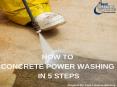 How to Concrete Power Washing in 5 Steps by Peak Pressure Washing PowerPoint PPT Presentation