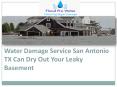 Water Damage Service San Antonio TX Can Dry Out Your Leaky Basement PowerPoint PPT Presentation
