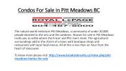 Condos For Sale in Pitt Meadows BC