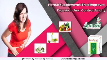 Herbal Supplements That Improves Digestion and Control Acidity