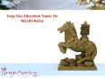 Feng Shui Education Tower On Wealth Horse PowerPoint PPT Presentation