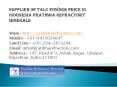 Supplier of talc powder price in Indonesia Pratibha Refractory Minerals PowerPoint PPT Presentation