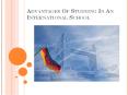 Advantages Of Studying In An International School PowerPoint PPT Presentation