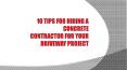 10 Tips for Hiring a Concrete Contractor for Your Driveway Project PowerPoint PPT Presentation
