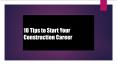 10 Tips to Start Your Construction Career PowerPoint PPT Presentation