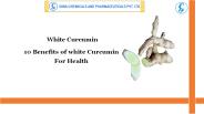 10 Benefits of white Curcumin