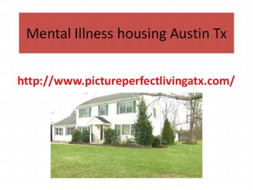 Mental illness housing Austin TX | Perfect Perfect Cooperative Living