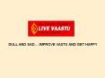 DULL AND SAD IMPROVE VASTU AND GET HAPPY PowerPoint PPT Presentation