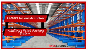 Factors to Consider Before Installing a Pallet Racking System