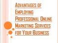 Professional Online Marketing Services and Its Benefits PowerPoint PPT Presentation