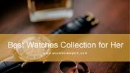 Best Watches Collection for Her - Anywhere Watch