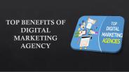 TOP BENEFITS OF DIGITAL MARKETING AGENCY