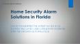 Home Security Alarm Solutions in Florida PowerPoint PPT Presentation