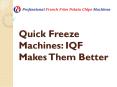 Quick Freeze Machines: IQF Makes Them Better PowerPoint PPT Presentation