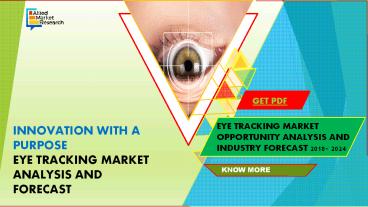 Global Eye Tracking Market Demand Analysis and Statistics 2018- 2024