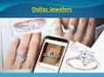 Best Dallas jewelers PowerPoint PPT Presentation