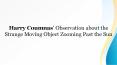 Harry Coumnas’ Observation about the Strange Moving Object Zooming Past the Sun PowerPoint PPT Presentation
