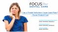 Can a Dental Infection Cause Joint Pain? - Focus Dental Care PowerPoint PPT Presentation