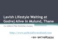 Lavish Lifestyle Waiting at Godrej Alive in Mulund, Thane PowerPoint PPT Presentation