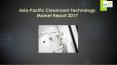 Asia-Pacific Cleanroom Technology Market Report 2017 PowerPoint PPT Presentation