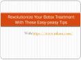 Revolutionize Your Botox Treatment With These Easy-peasy Tips PowerPoint PPT Presentation