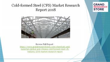 Cold formed steel (cfs) market research report 2018