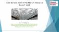 Cold formed steel (cfs) market research report 2018 PowerPoint PPT Presentation