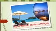 10 Beautiful Beaches in Malaysia