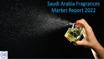 Saudi Arabia Fragrances Market Report 2022